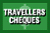 [ We Accept Travellers Cheques ]